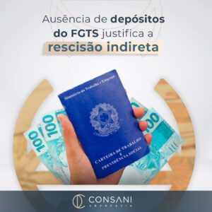 Ausência de depósitos do FGTS justifica a rescisão indireta