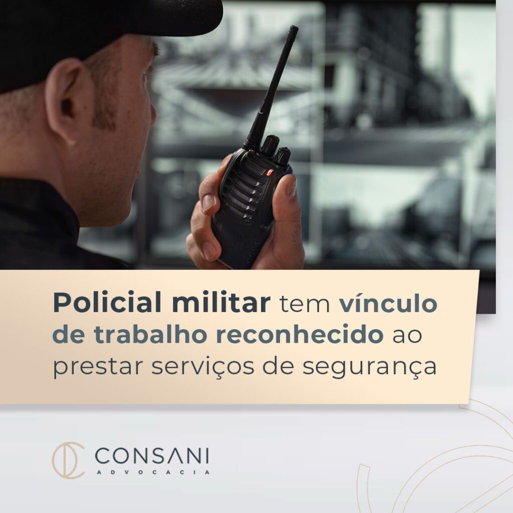 Policial militar tem vínculo de trabalho reconhecido ao prestar serviços de segurança