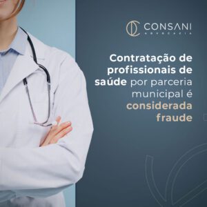 Contratação de profissionais de saúde por parceria municipal é considerada fraude