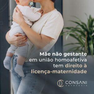 Mãe não gestante em união homoafetiva tem direito à licença-maternidade