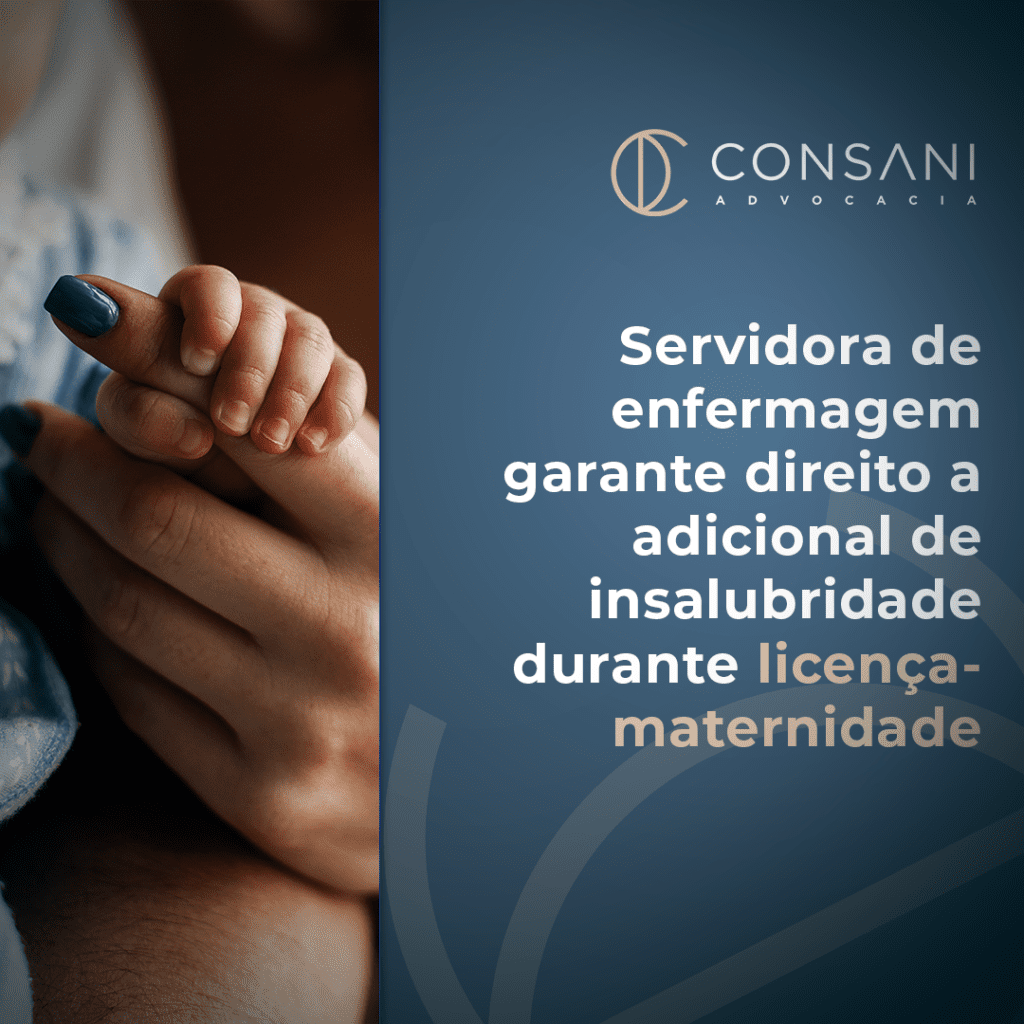 Servidora de enfermagem garante direito a adicional de insalubridade durante licença-maternidade