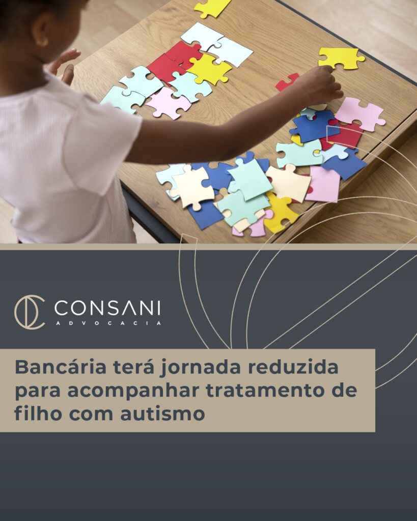 Bancária terá jornada reduzida para acompanhar tratamento de filho com autismo