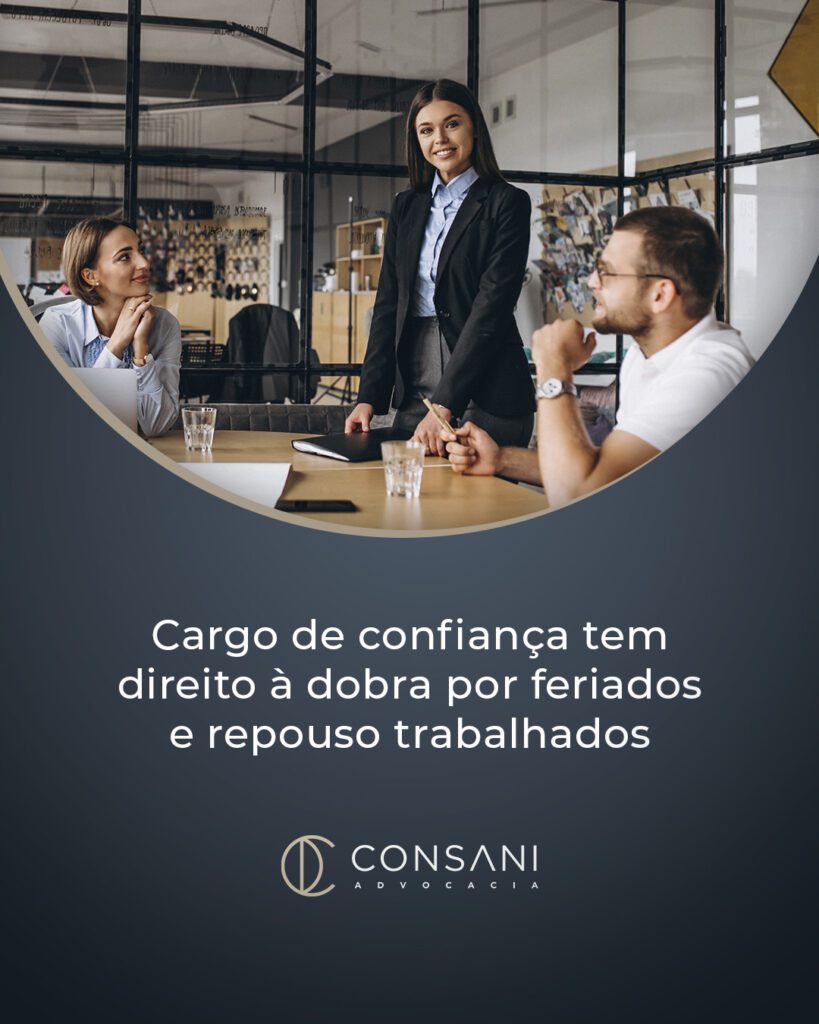TRT18 - Cargo de confiança tem direito à dobra por feriados e repouso trabalhados, decide 1ª Turma ao aplicar nova tese do TST