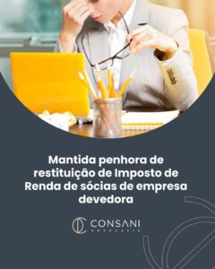 Mantida penhora de restituição de Imposto de Renda de sócias de empresa devedora