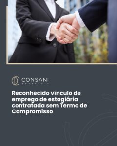 Reconhecido vínculo de emprego de estagiária contratada sem Termo de Compromisso